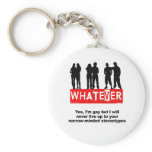 I will never live up to your stereotypes keychains