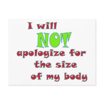 I will NOT apologise for the size of my body