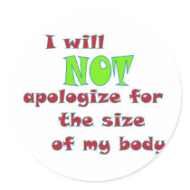 I will NOT apologise for the size of my body
