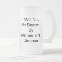 I Will Not Be Beaten By Alzheimer's Disease Coffee Mug