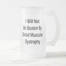 I Will Not Be Beaten By Distal Muscular Dystrophy Coffee Mug