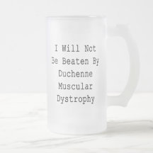 I Will Not Be Beaten By Duchenne Muscular Dystroph Coffee Mugs