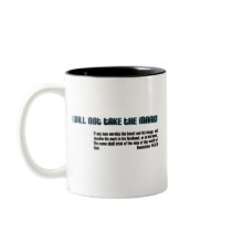 I will not take the mark! Revelation 14 Mug