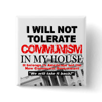 I Will Not Tolerate Communism in My House Buttons