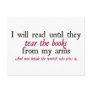 I Will Read Until They Tear the Books from My Arms Post Card