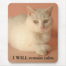 I WILL remain calm. Mouse Pads