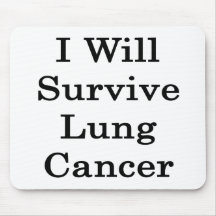 I Will Survive Lung Cancer Mouse Pads