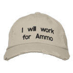 I will work for Ammo Embroidered Baseball Cap