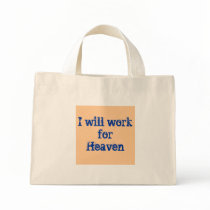 I will work for Heaven Canvas Bags