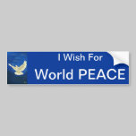 I WISH FOR WORLD PEACE,WHITE DOVE bumper stickers
