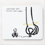 I wish that God played Video Games Mousepad