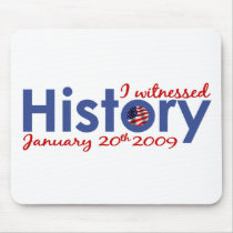 I Witnessed History 1-20-09 Mouse Pad