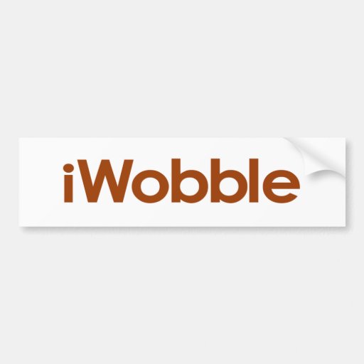 I Wobble Bumper Stickers