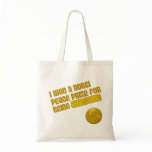 I Won A Nobel Peace Prize For Being Awesome bags