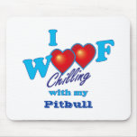I Woof Pitbull Mousepad