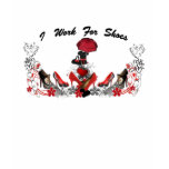 I Work For Shoes T Shirt