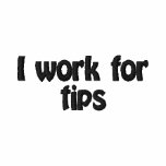 I work for tips polo shirt embroidered shirts