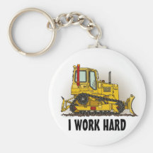 I Work Hard Big Bulldozer Dozer Key Chain