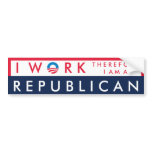 I Work therefore.. bumper stickers