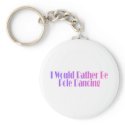 I Would Rather Be Pole Dancing keychains