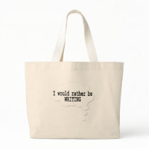 I Would Rather Be Writing Book Bag for Writers