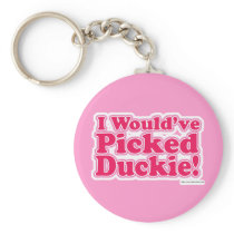 I would've picked Duckie! Keychain