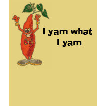 I yam what I yam T Shirts