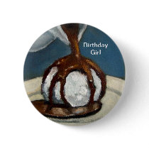 Ice Cream, Chocolate: Birthday Girl Button