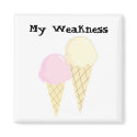 Ice Cream -  My Weakness magnets