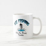 Ice Fishing the Strong Survive Coffee Mug