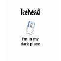 Icehead I'm in my dark place teens t shirt