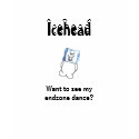 Icehead want to see my endzone dance t shirt