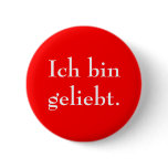 Ich bin geliebt. buttons