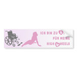Ich bin zu sexy für meine high wheels... bumper stickers