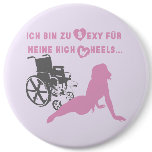Ich bin zu sexy für meine high wheels... buttons