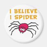 Ich glaub ich spinne - i believe i spider kühlschrankmagnete