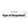 Ich habe Nippel mit Biergeschmack! T-shirt Bumper Sticker
