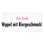 Ich habe Nippel mit Biergeschmack! T-shirt Custom Photo Card