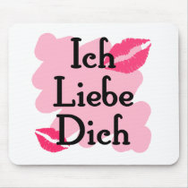 Ich Liebe Dich - German I love you Mousepad