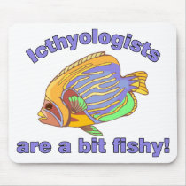 Icthyologists are a bit fishy