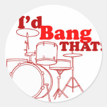 I'd Bang That! Round Stickers