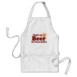 I'd Give Up Beer .... But I'm No Quitter Aprons