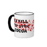 I'd KILL for some COCOA mugs