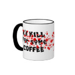 I'd KILL for some COFFEE mugs