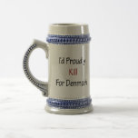 I'd Proudly Kill For Denmark Mug