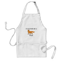 I'd Rather Be A Fox Apron
