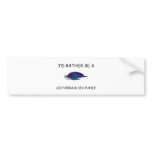 I'd Rather Be A Leatherback Sea Turtle bumper stickers