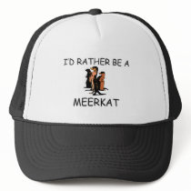 I'd Rather Be A Meerkat