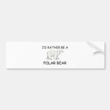 I'd Rather Be A Polar Bear Bumper Sticker