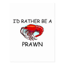 I'd Rather Be A Prawn Post Card